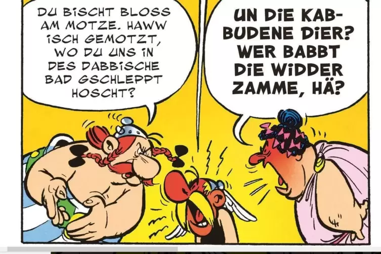 Kein Fan von Thermen: Der Gallier Obelix liegt mal wieder mit Asterix im Clinch. Und streiten, das kann auch der Pfälzer gut – u