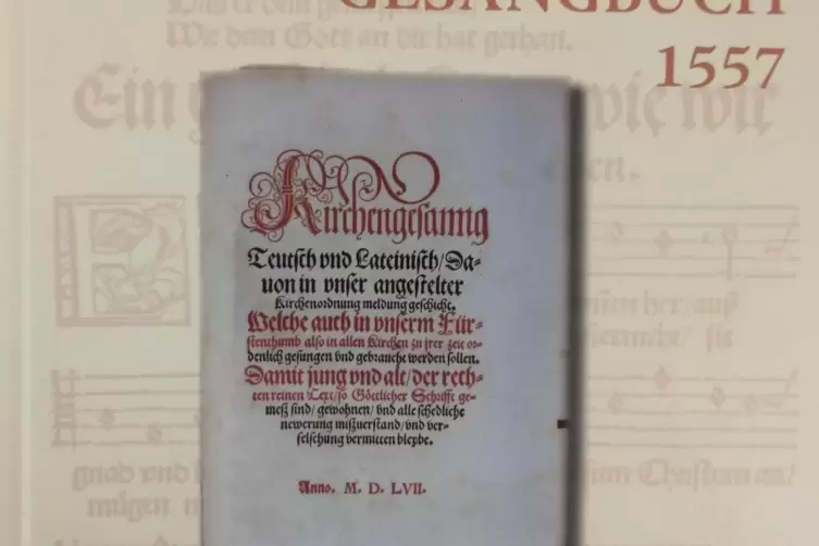 2007 neu herausgegeben: das Zweibrücker Gesangbuch von 1557. 