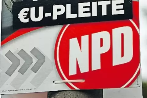 Bald pleite? Wahlplakat der rechtsextremen NPD.